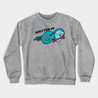 I'm Written in Go Crewneck Sweatshirt